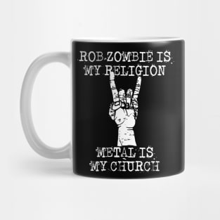 rob zombie is my religion Mug